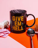 Give 'Em Hell Coffee Mug-Golden Gems-Strange Ways