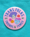Trans Folks X-Large Pinback Button-Word For Word Factory-Strange Ways
