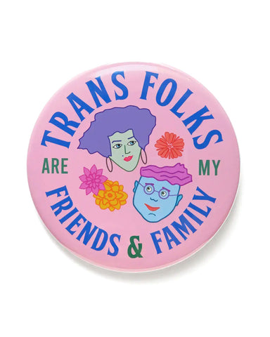 Trans Folks X-Large Pinback Button