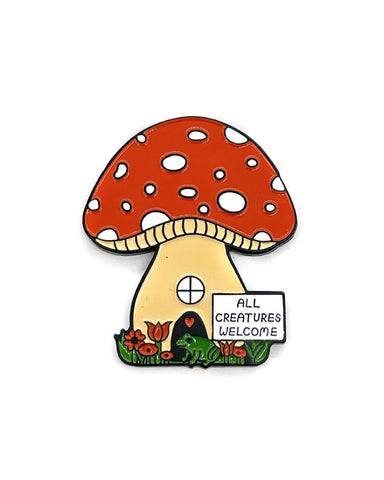 All Creatures Welcome Mushroom Pin