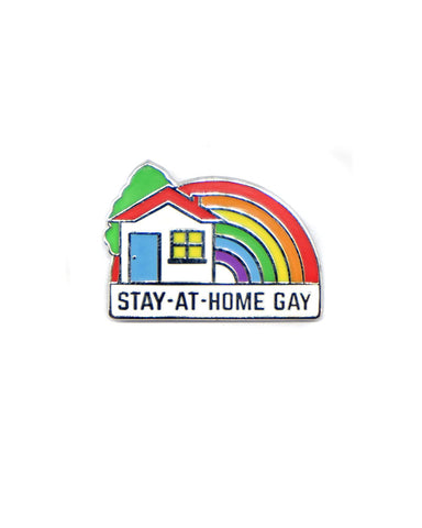 Stay At Home Gay Pin