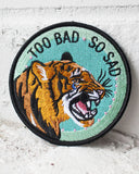 Too Bad, So Sad Tiger Patch (Limited Edition)-Stay Home Club-Strange Ways
