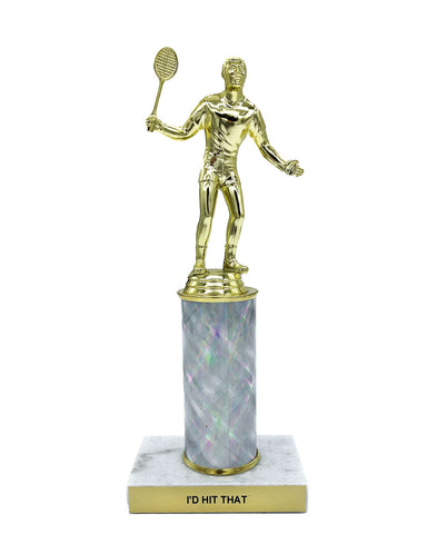 I'd Hit That Tennis Trophy