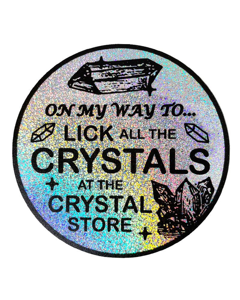 Crystal Licker Holographic Sticker-Arcane Bullshit-Strange Ways