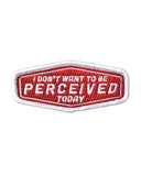 Don't Want To Be Perceived Patch-Retrograde Supply-Strange Ways