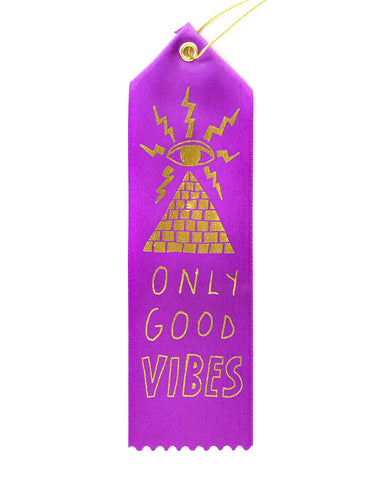 Only Good Vibes Award Ribbon
