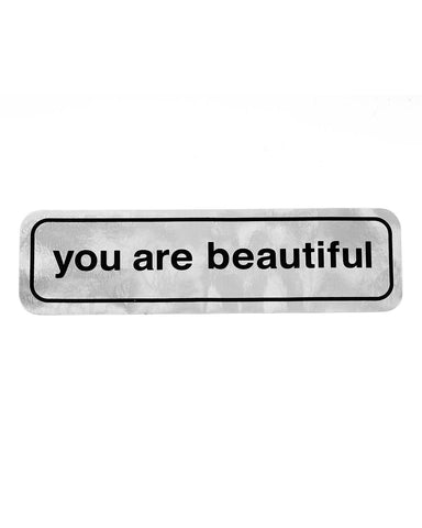 You Are Beautiful Bumper Sticker - Silver