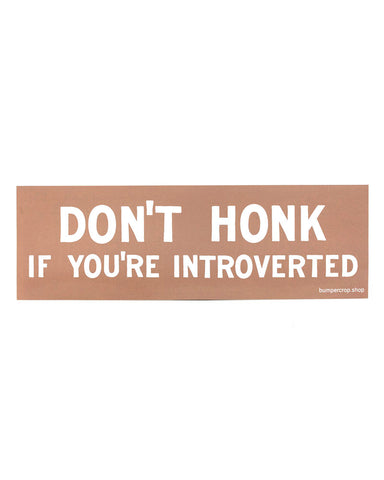 Don't Honk Bumper Sticker