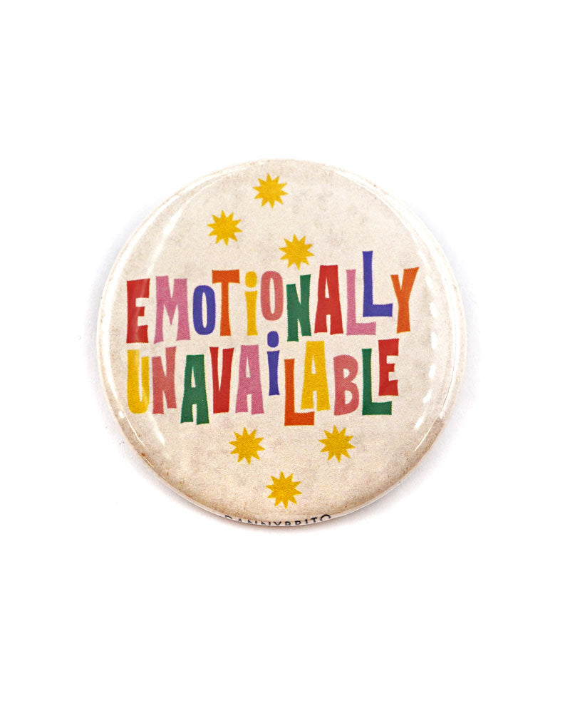 Emotionally Unavailable Big Pinback Button-Danny Brito-Strange Ways