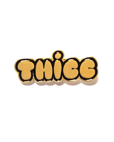 THICC Pin