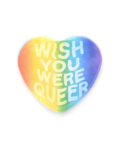 Wish You Were Queer Heart-Shaped Big Pinback Button