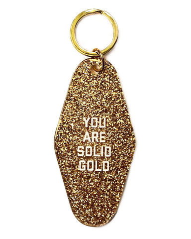 You Are Solid Gold Keychain