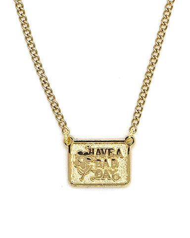 Have A Bad Day Mini Charm Necklace