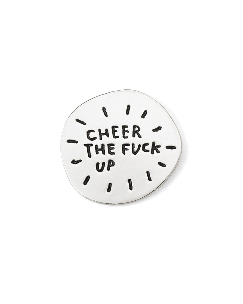 Cheer The Fuck Up Pin-Adam J. Kurtz-Strange Ways