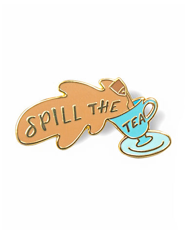 Spill The Tea Pin