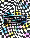 I'm Not Straight But $20 Is $20 Holographic Sticker-Ash + Chess-Strange Ways