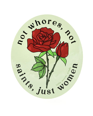 Not Whores, Not Saints, Just Women Sticker