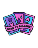 Born To Bullshit Tarot Cards Patch-Punky Pins-Strange Ways