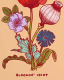 Bloomin' Idiot Flower Art Print (12" x 18")-Stay Home Club-Strange Ways
