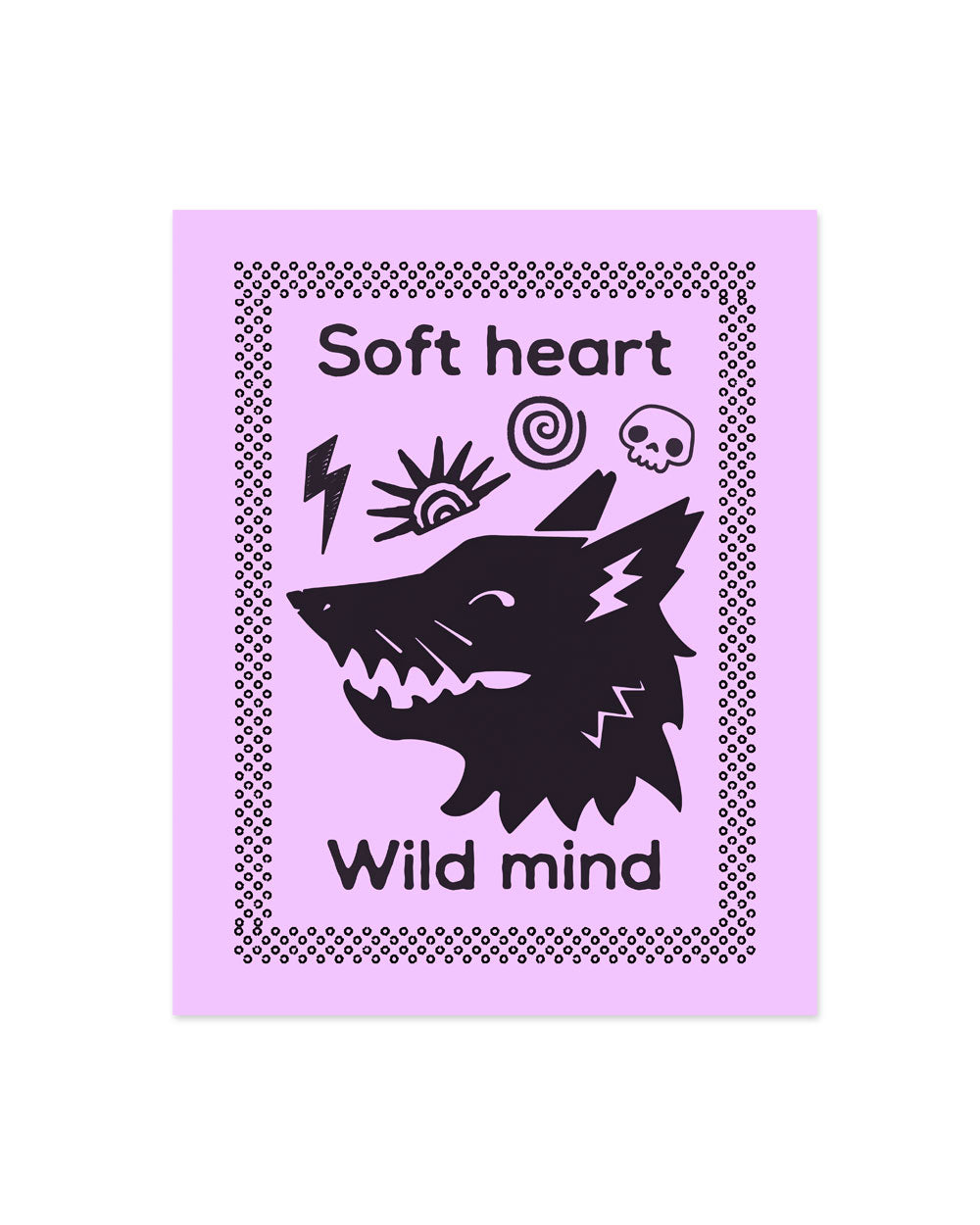 Soft Heart, Wild Mind Art Print (8" x 10")