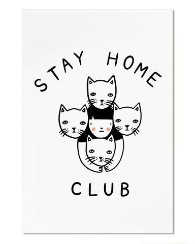 Stay Home Club Art Print (12" x 18")