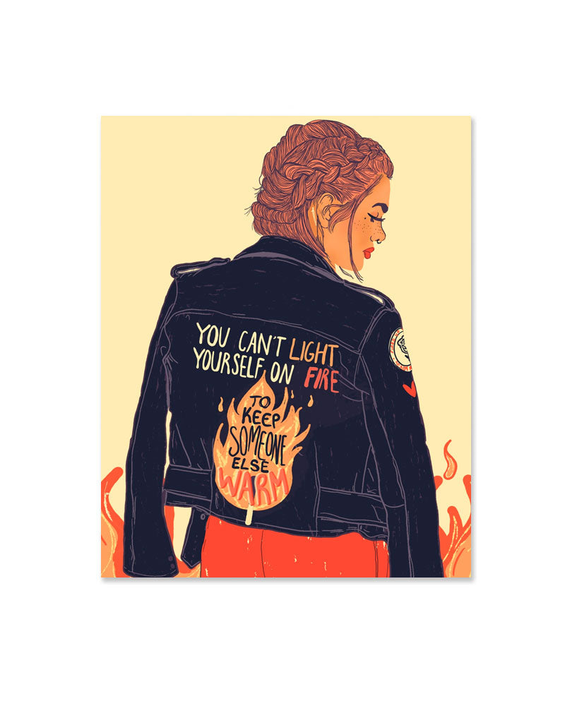Can't Light Yourself On Fire Art Print (8" x 10")-Liberal Jane-Strange Ways