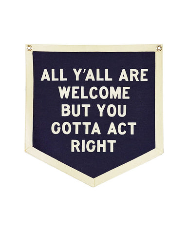 All Y'All Are Welcome Felt Flag Banner