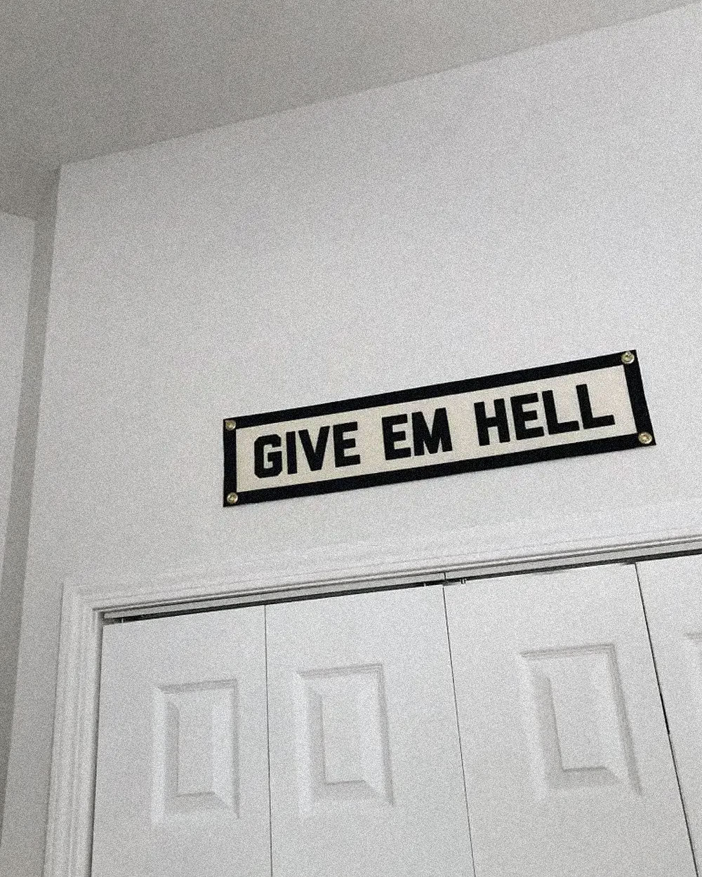Give Em Hell Felt Banner-Golden Gems-Strange Ways