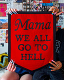 My Chemical Romance - Mama We All Go To Hell Felt Flag Banner-Oxford Pennant-Strange Ways