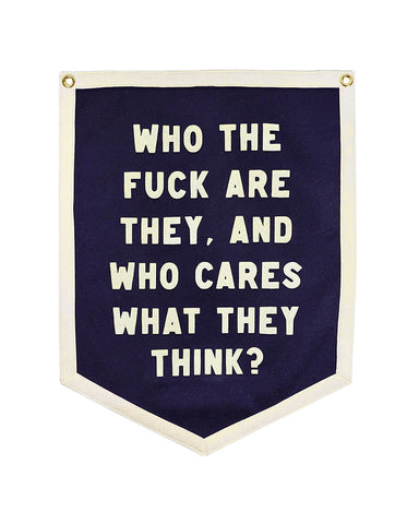 Who Cares What They Think? Felt Flag Banner