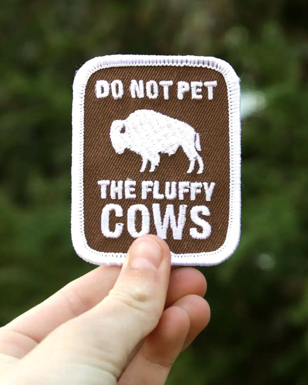 Do Not Pet The Fluffy Cows Patch-Squatchy-Strange Ways