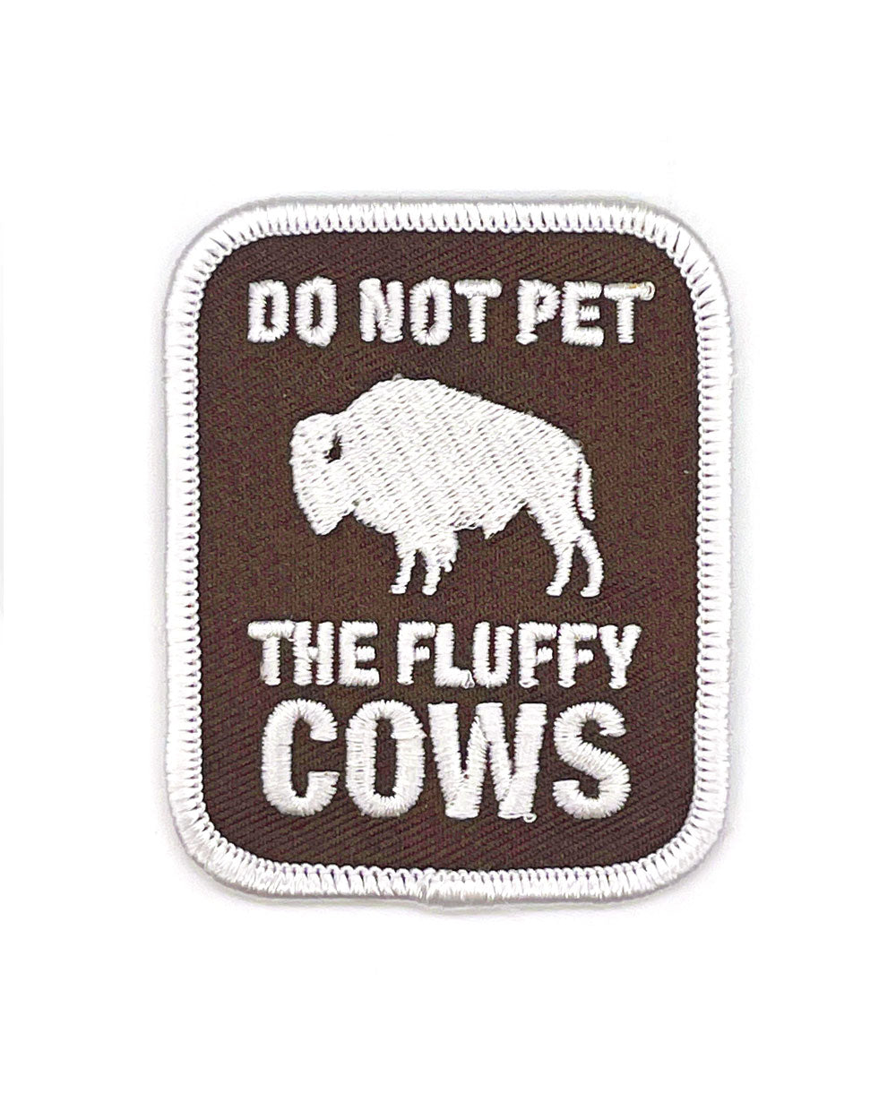 Do Not Pet The Fluffy Cows Patch-Squatchy-Strange Ways