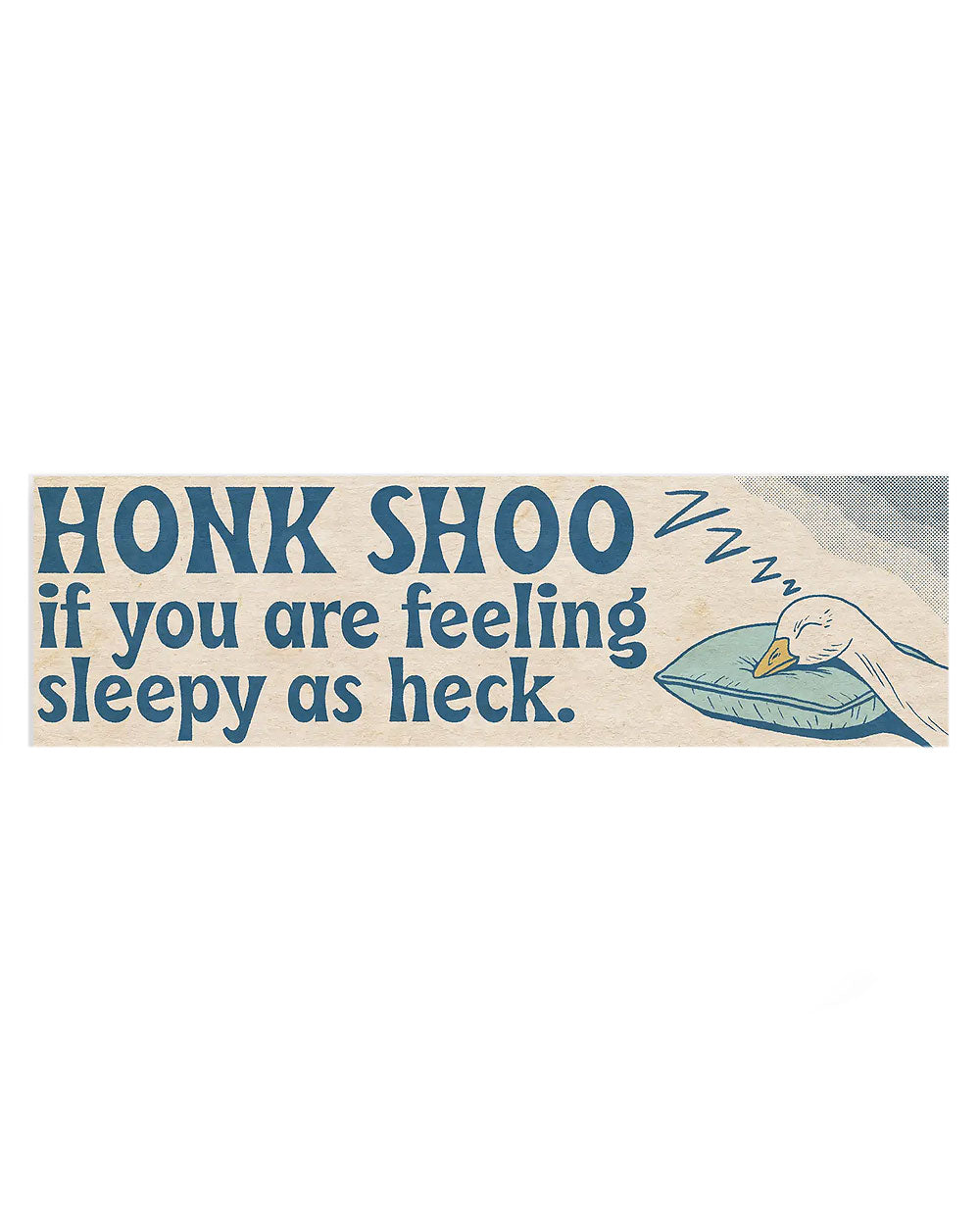 Honk Shoo Bumper Sticker-SheeleyCo-Strange Ways