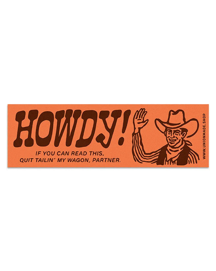 Howdy! Cowboy Bumper Sticker-Union Made-Strange Ways