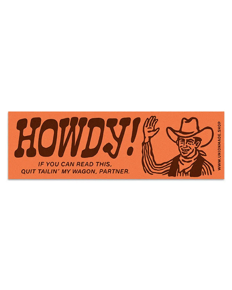 Howdy! Cowboy Bumper Sticker-Union Made-Strange Ways