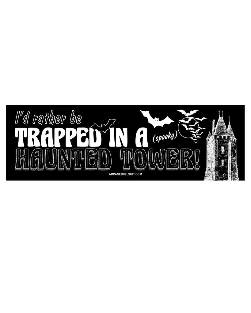 Haunted Tower Bumper Sticker-Arcane Bullshit-Strange Ways