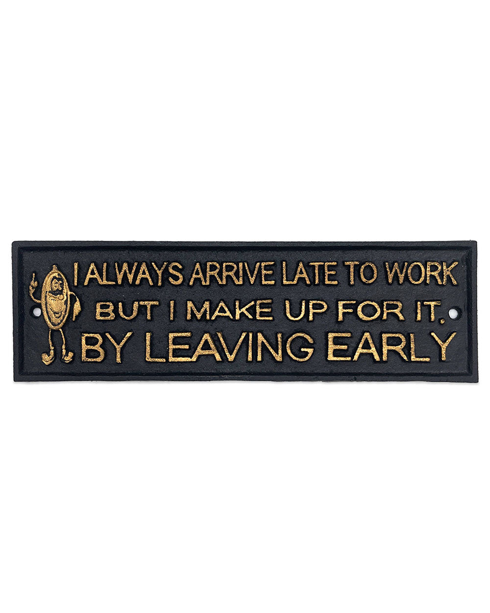 Rectangular black late-to-work sign with gold quote text and decorative icons