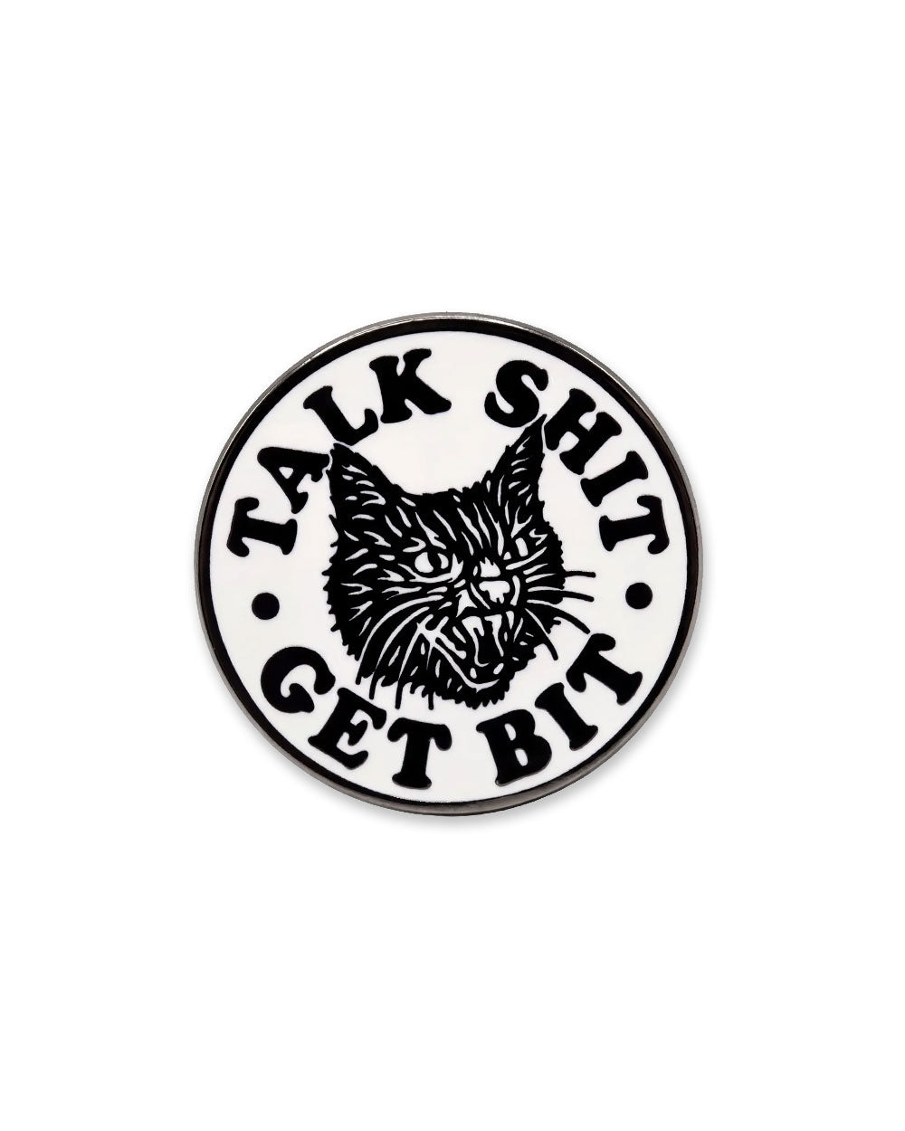 Talk Shit Get Bit Cat Pin-Strike Gently Co.-Strange Ways