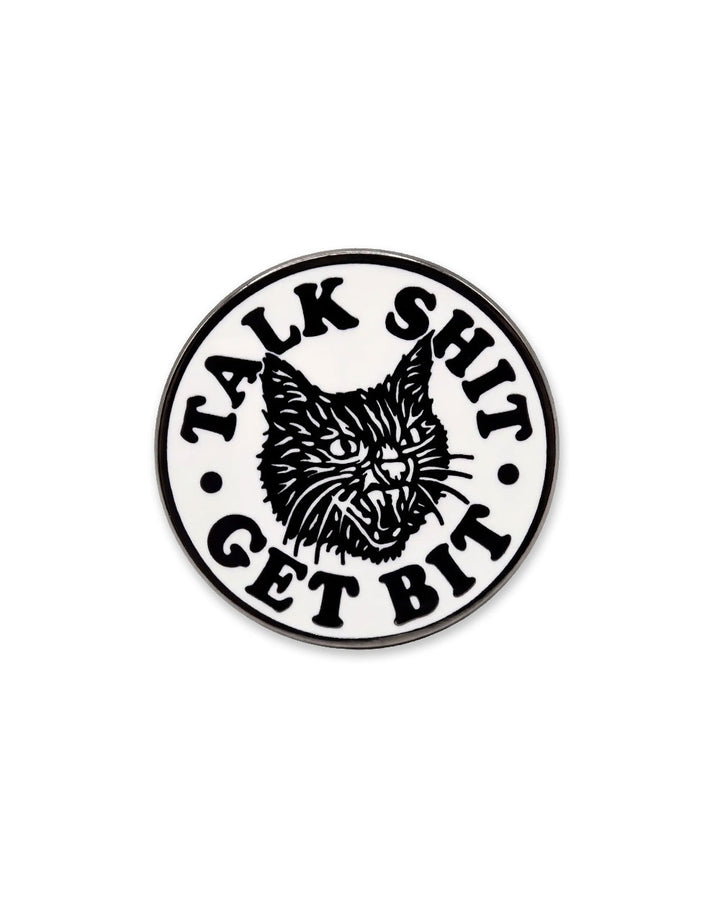 Talk Shit Get Bit Cat Pin-Strike Gently Co.-Strange Ways