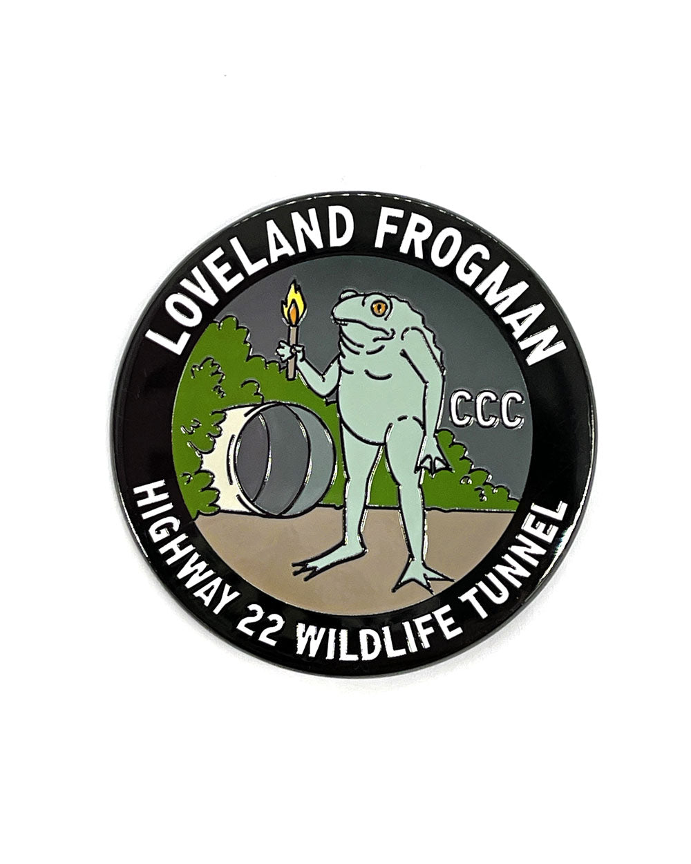 Loveland Frogman Wildlife Tunnel Large Pin-Dissent Pins-Strange Ways