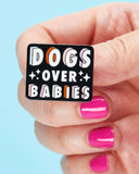 Dogs Over Babies Pin-Punky Pins-Strange Ways