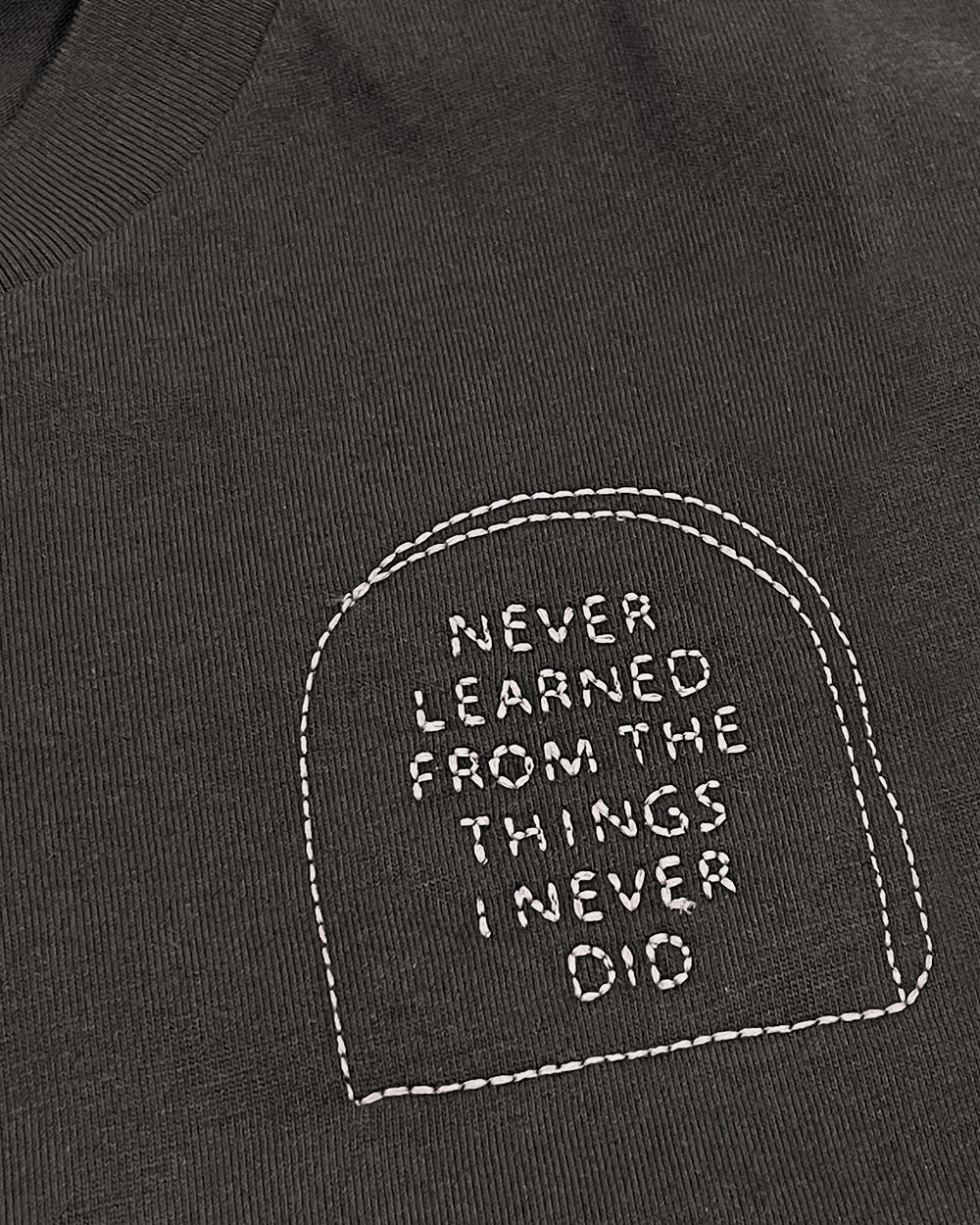Never Learned Embroidered Unisex Shirt-Crewel and Unusual-Strange Ways