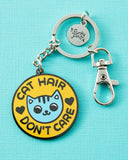 Cat Hair, Don't Care Keychain-Punky Pins-Strange Ways