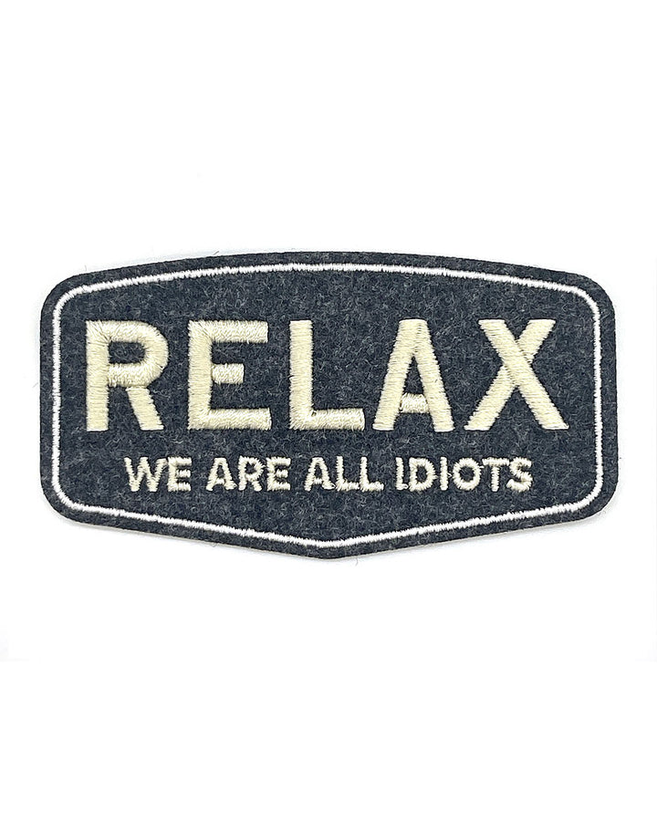 Relax, We Are All Idiots Patch-SheeleyCo-Strange Ways