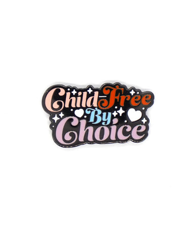 Child Free By Choice Pin