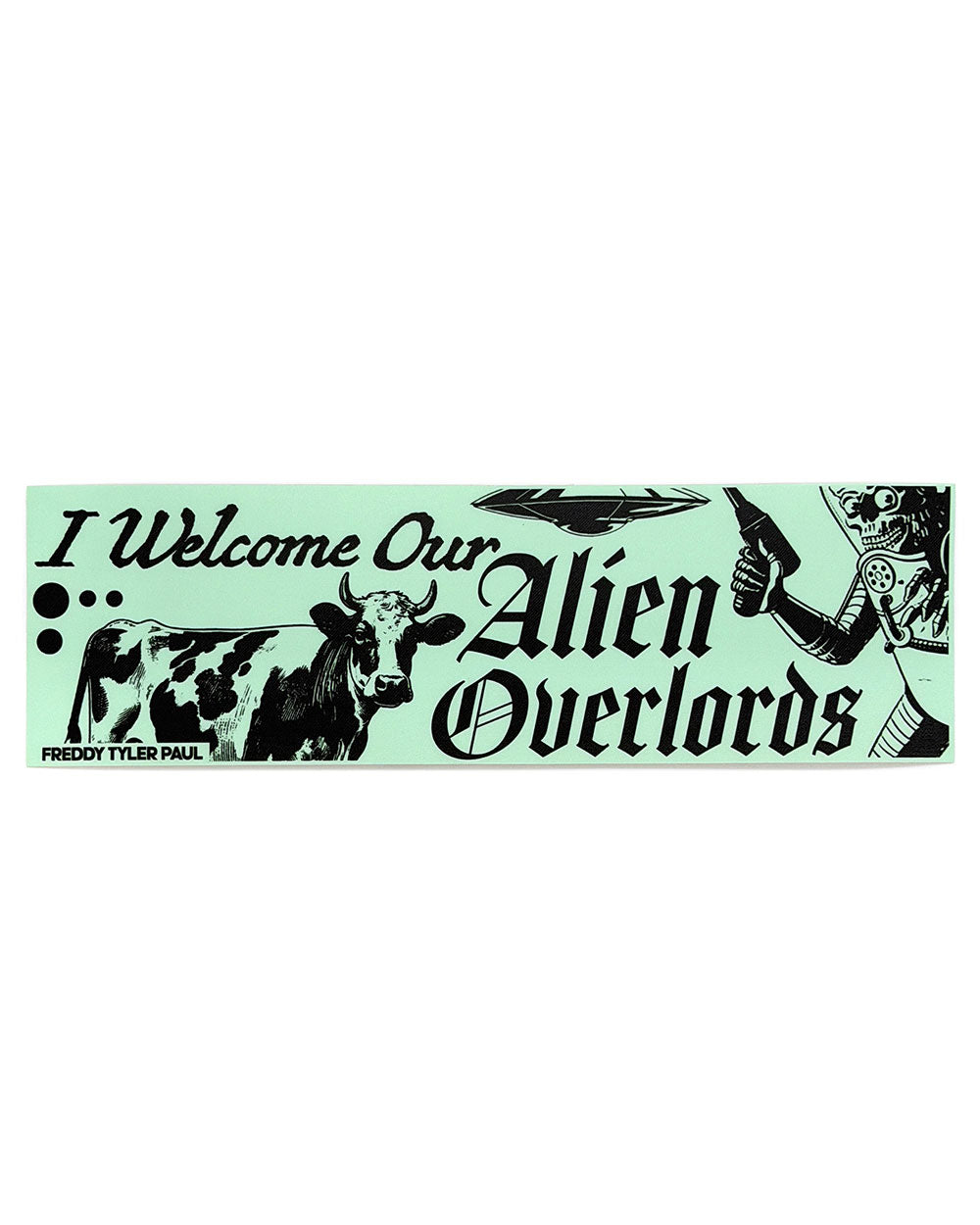 Alien Overlords Bumper Sticker-Freddy Tyler Paul-Strange Ways