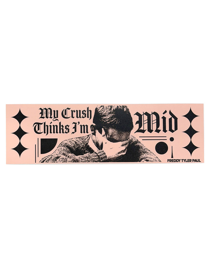 I'm Mid Bumper Sticker-Freddy Tyler Paul-Strange Ways