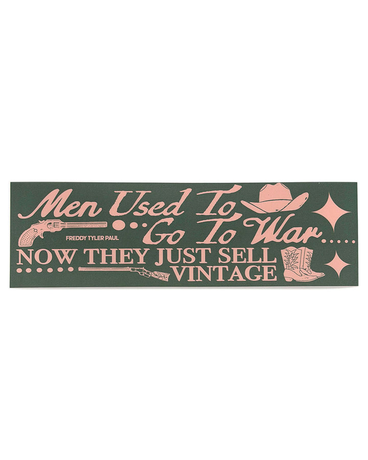 Men Used To Go To War Bumper Sticker-Freddy Tyler Paul-Strange Ways