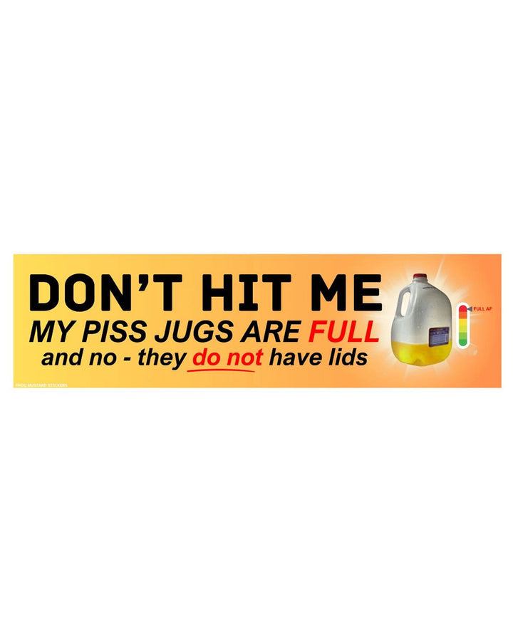 My Piss Jugs Are Full Bumper Sticker-Frog Mustard Stickers-Strange Ways
