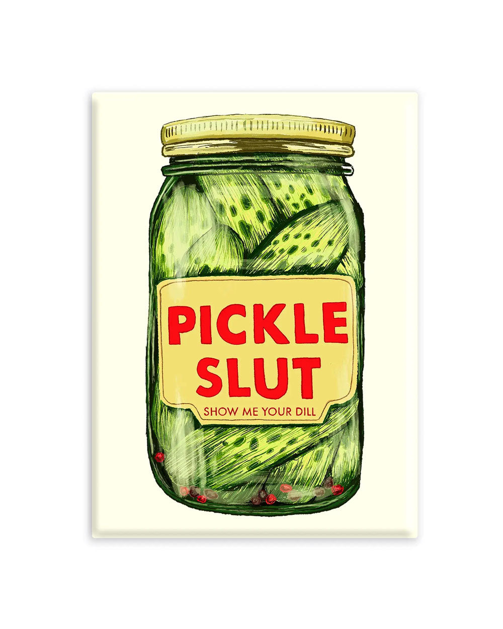 Pickle Slut Magnet